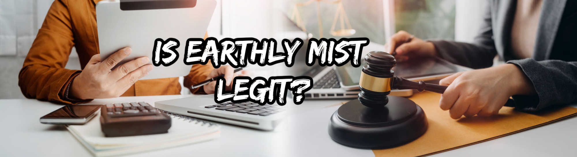 "Is earthly mist legit" banner